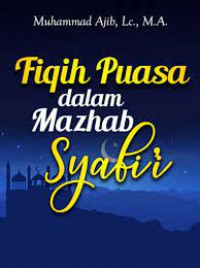 Fiqih Puasa Menurut Madzhab Syafiiy