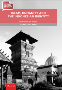 ISLAM, HUMANITY AND THE INDONESIA IDENTITY : Reflections on History