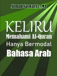 Keliru Memahami Al-Quran Hanya Bermodal Bahasa Arab