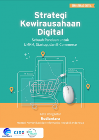 STRATEGI KEWIRAUSAHAAN DIGITAL : Sebuah Panduan untuk UMKM, Startup, dan E-Commerce